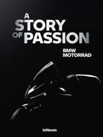 BMW Motorrad : A Story of Passion 3961718059 Book Cover