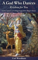 A God Who Dances: Krishna for You 0981727360 Book Cover