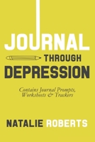 Journal Through Depression 1077278942 Book Cover