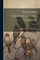 Histoire Naturelle Des Oiseaux; Volume 9 1022816659 Book Cover