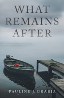 What Remains After 1834384516 Book Cover