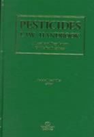Pesticides Law Handbook: A Legal and Regulatory Guide for Business 0865876339 Book Cover