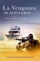 La venganza de Alhucemas B0B6XL7Z9J Book Cover