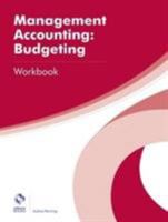 Management Accounting: Budgeting Workboo 1909173908 Book Cover