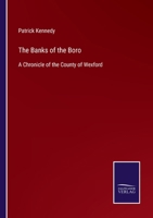 The Banks Of The Boro: A Chronicle Of The County Of Wexford 0353311081 Book Cover