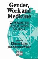 Gender, Work and Medicine: Women and the Medical Division of Labour 0803989032 Book Cover