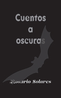 Cuentos a oscuras B0BSJ9J814 Book Cover