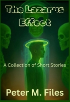 The Lazarus Effect: A Collection of Short Stories B0GCC6HKS7 Book Cover