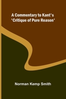 A Commentary To Kant'S 'Critique Of Pure Reason' 9368396515 Book Cover