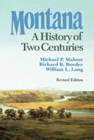 Montana: A History of Two Centuries 0295971290 Book Cover