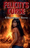 Felicity's Curse 1393445160 Book Cover