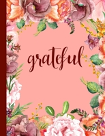 Grateful: A 90-day Catholic Gratitude and Appreciation Journal 1089177879 Book Cover