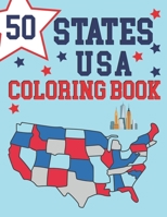 50 States Of America Coloring Book: Maps of the 50 States of the USA - Educational Coloring Book for Kids - USA Historical Coloring Book - Color And Learn More Details For States - Great Gift For Patr B08PJKJFZZ Book Cover