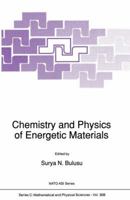 Chemistry and Physics of Energetic Materials 9401074135 Book Cover