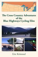 The Cross Country Adventures of the Blue Highways Cycling Elite 0985051078 Book Cover