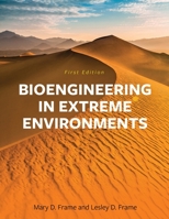 Bioengineering in Extreme Environments 1516587162 Book Cover