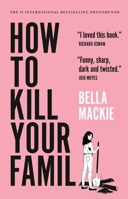 How to Kill Your Family: A Novel 1419764195 Book Cover