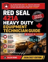 Red Seal 421A Heavy Duty Equipment Technician Guide: “All-in-One Review with 700+ Practice Questions, Step-by-Step Solutions, and Proven Strategies to Pass Certification on Your First Attempt” B0H3H5S8BT Book Cover