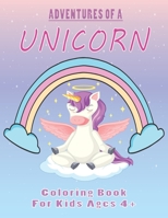 Adventures of a Unicorn Coloring Books For Kids: 48 Awesome Illustrations for Kids, To Inspire Creativity And Relaxation, B08NF1PG82 Book Cover