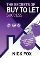 The Secrets of Buy to Let Success 0992781728 Book Cover