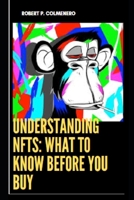 Understanding Nfts: What To Know Before You Buy B09SP827C8 Book Cover