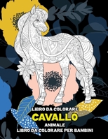 Libro da colorare - Libro da colorare per bambini - Animale - Cavallo B09CRXYMK9 Book Cover