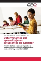 Determinantes del aprendizaje en estudiantes de Ecuador (Spanish Edition) 6139407370 Book Cover