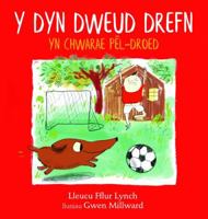 Y Dyn Dweud Drefn yn Chwarae Pel-Droed (Welsh Edition) 1845278240 Book Cover