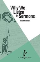 Why We Listen to Sermons 1937555348 Book Cover