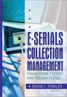 E-Serials Collection Management: Transitions, Trends, and Technicalities B019VKZ82Y Book Cover