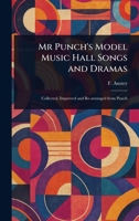 Mr Punch's Model Music Hall Songs and Dramas 1023340402 Book Cover