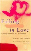 Falling in Love: A History of Torment and Enchantment 0333753542 Book Cover