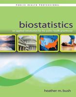Biostatistics: An Applied Introduction for the Public Health Practitioner 1111035148 Book Cover
