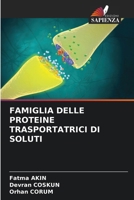 Famiglia Delle Proteine Trasportatrici Di Soluti (Italian Edition) 620951782X Book Cover