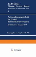 Automatisierungstechnik Im Wandel Durch Mikroprozessoren: Interkama-Kongress 1977 3540084142 Book Cover