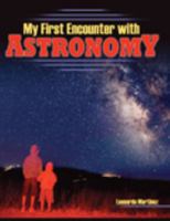 My First Encounter with Astronomy 1465233032 Book Cover