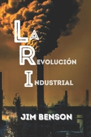 La Revolución Industrial B0F77WNKS7 Book Cover