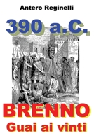 390 A.C. BRENNO. Guai ai vinti 1542884403 Book Cover