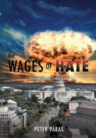 The Wages of Hate 1498453627 Book Cover