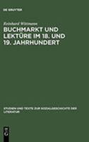 Buchmarkt und Lektüre im 18. und 19. Jahrhundert: Beiträge zum literarischen Leben 1750-1880 (Studien und Texte zur Sozialgeschichte der Literatur) 3484350067 Book Cover