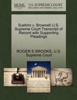 Suehiro v. Brownell U.S. Supreme Court Transcript of Record with Supporting Pleadings 1270404180 Book Cover