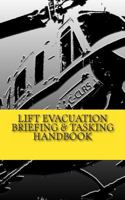 Lift Evacuation Briefing and Tasking Handbook 1494904217 Book Cover