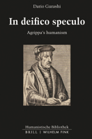 In Deifico Speculo: Agrippa's Humanism 3770566513 Book Cover
