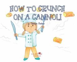 A, Z, and Things in Between: How to Crunch on a Cannoli 1945623195 Book Cover