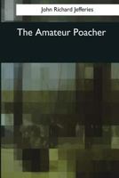 The Amateur Poacher - Poachers and Poaching 1517076110 Book Cover