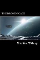 The Broken Cage 1508439370 Book Cover