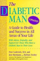 The Diabetic Man : A Guide to Health and Success in All Areas of Your Life 0929923243 Book Cover
