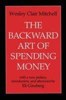 The Backward Art of Spending Money 1014517427 Book Cover