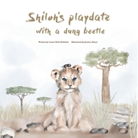 Shiloh's Playdate with a Dung Beetle 1068172223 Book Cover
