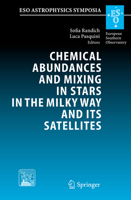 Chemical Abundances and Mixing in Stars in the Milky Way and its Satellites: Proceedings of the ESO-Arcetrie Workshop held in Castiglione della Pescaia, ... September, 2004 3642070566 Book Cover